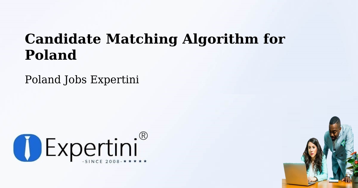 Candidate Matching Algorithm Overview – Czermin - Poland Jobs Expertini